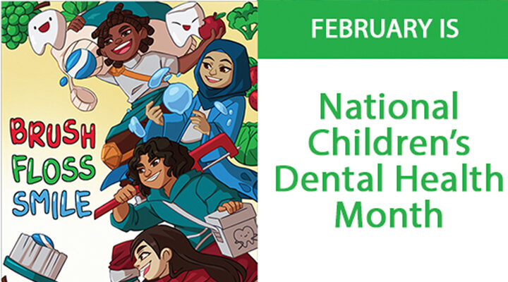 February is national children's dental health month